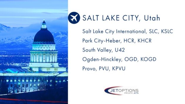 Salt Lake City Utah JetOptions Private Jets Airports, SLC,HCR, OGD, PVU