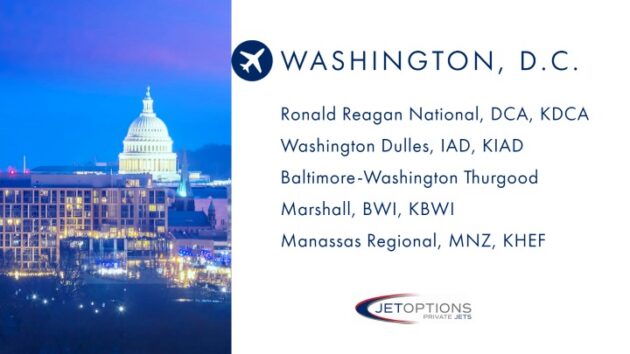 Washington DC JetOptions Private Jets Airports, DCA, IAD, BWI, MNZ