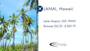 Lanai Airport Hawaii JetOptions Private Jets Charter