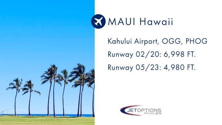 Maui Kahului Airport JetOptions Private Jets Airports