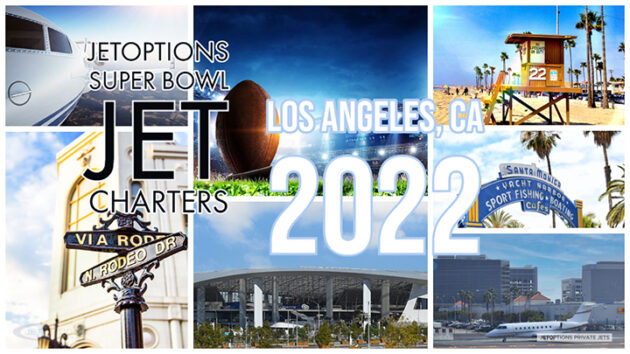 JetOptions Los Angeles 2022 Super Bowl Charter Jet