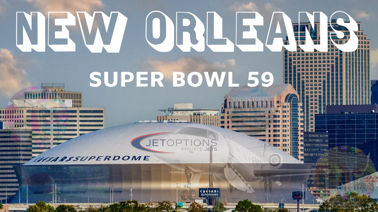 2025 SuperBowl Private Jet Charter Rentals with JetOptions